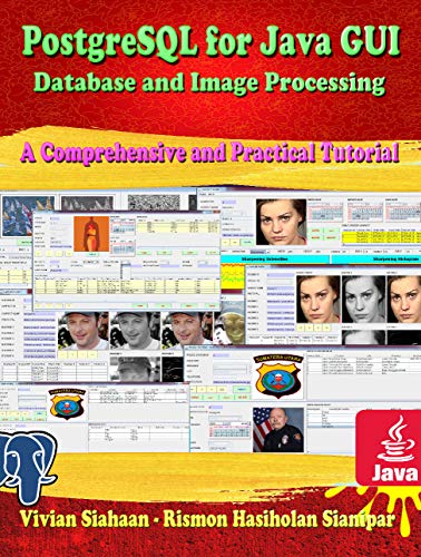 POSTGRESQL FOR JAVA GUI Database and Image Processing eBook - Epub + Converted pdf